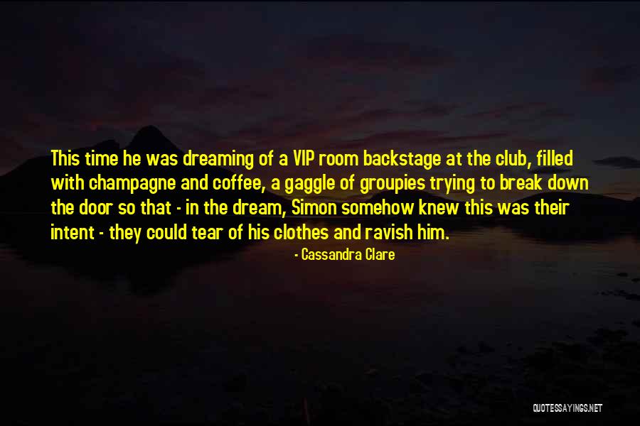 Its Coffee Time Quotes By Cassandra Clare Its Coffee Time Quotes By Cassandra Clare