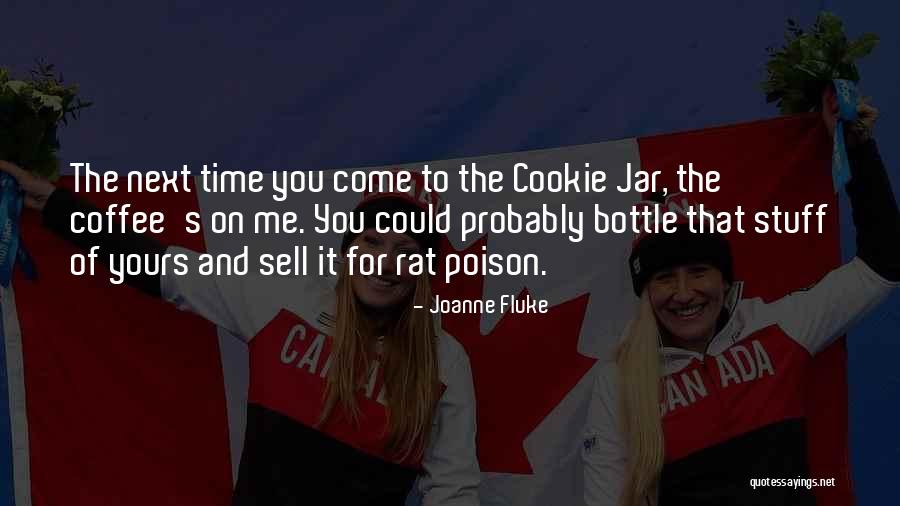 Its Coffee Time Quotes By Joanne Fluke Its Coffee Time Quotes By Joanne Fluke