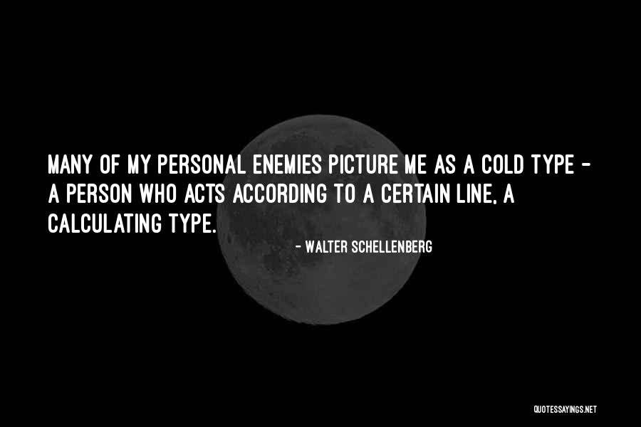 It's Cold Picture Quotes By Walter Schellenberg It's Cold Picture Quotes By Walter Schellenberg