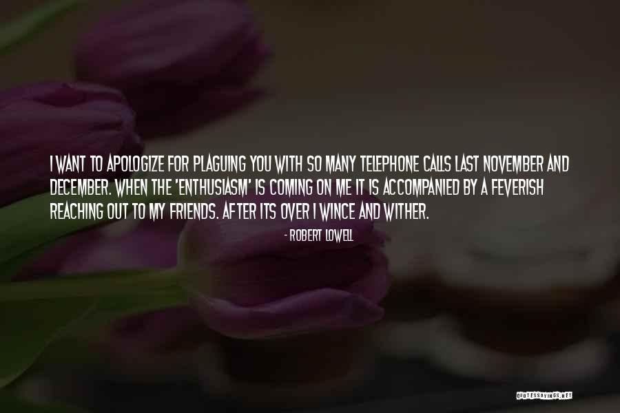 Its Coming Quotes By Robert Lowell Its Coming Quotes By Robert Lowell
