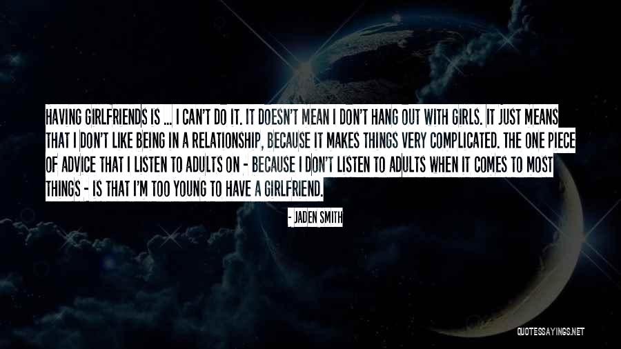 Its Complicated Relationship Quotes By Jaden Smith Its Complicated Relationship Quotes By Jaden Smith