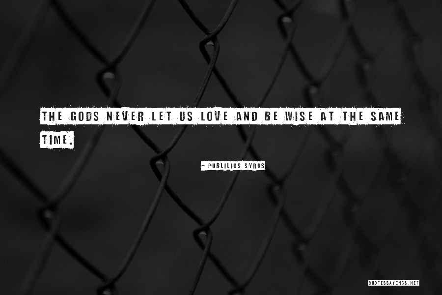 Its Complicated Relationship Quotes By Publilius Syrus Its Complicated Relationship Quotes By Publilius Syrus
