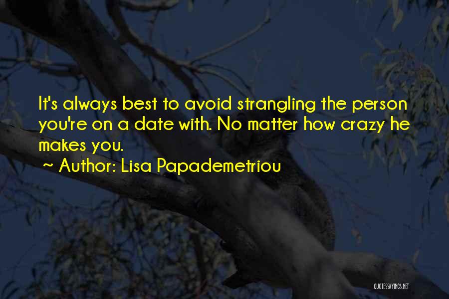 It's Crazy How Quotes By Lisa Papademetriou