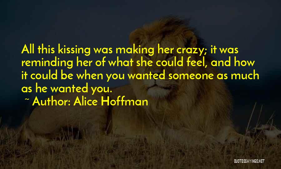 It's Crazy How Someone Quotes By Alice Hoffman