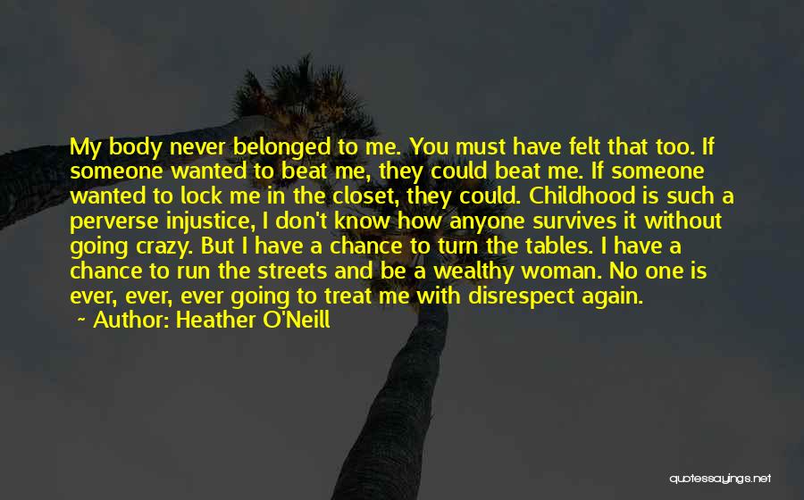 It's Crazy How Someone Quotes By Heather O'Neill