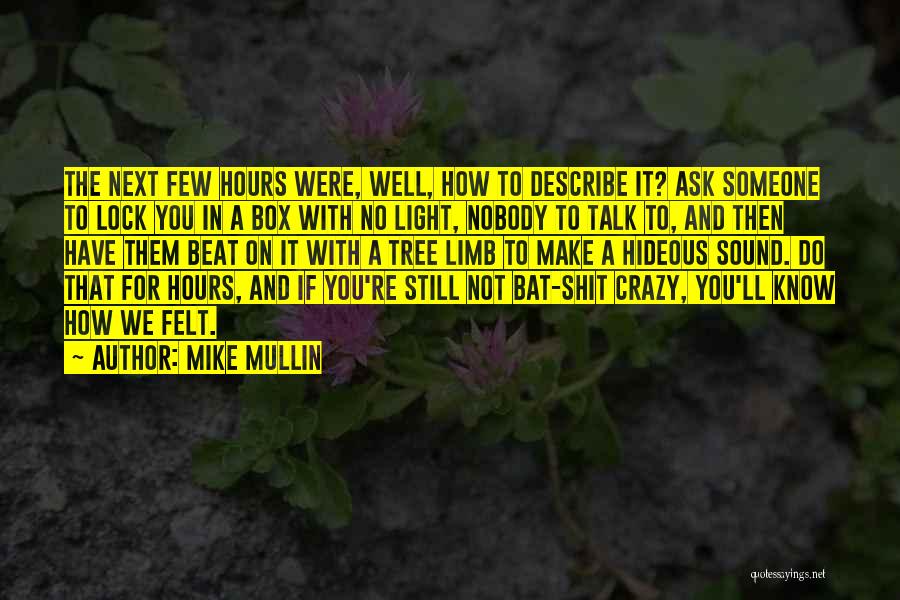 It's Crazy How Someone Quotes By Mike Mullin