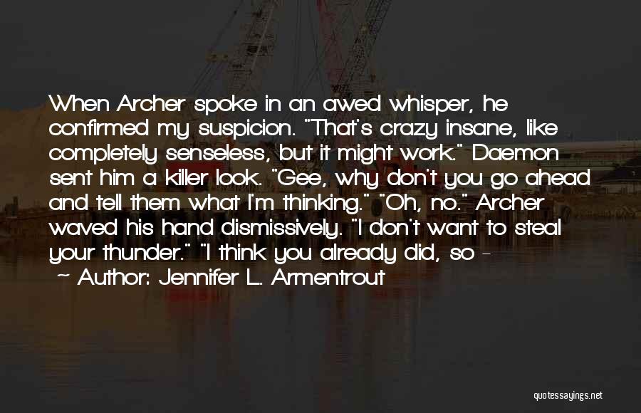 It's Crazy How Things Work Out Quotes By Jennifer L. Armentrout