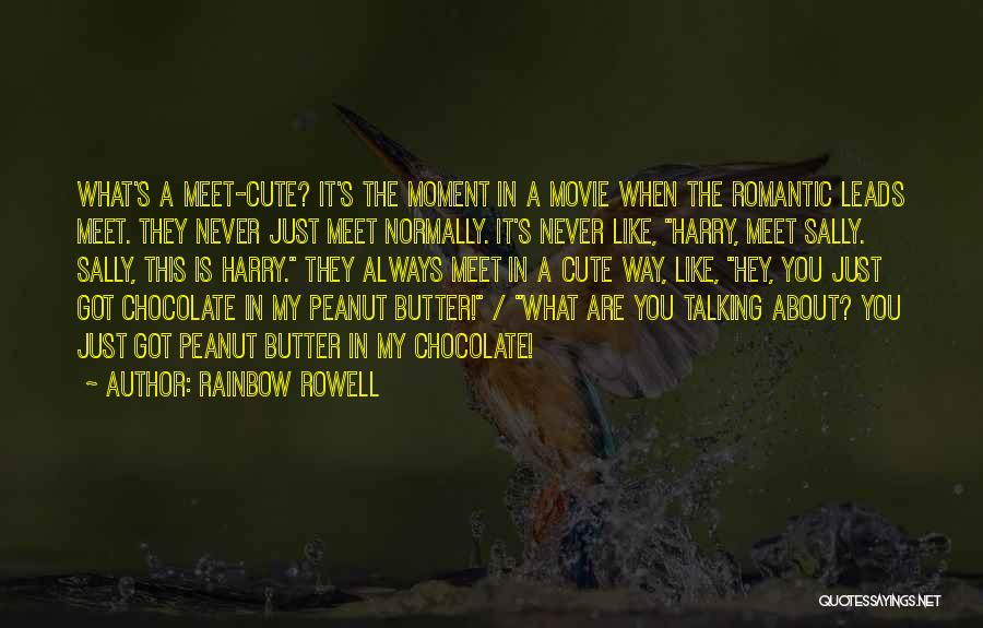 It's Cute When Quotes By Rainbow Rowell