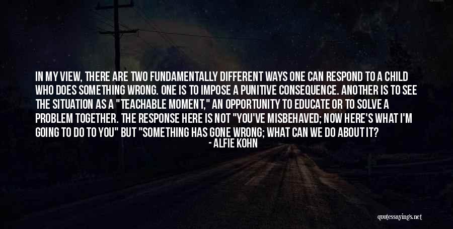 It's Different Now Quotes By Alfie Kohn