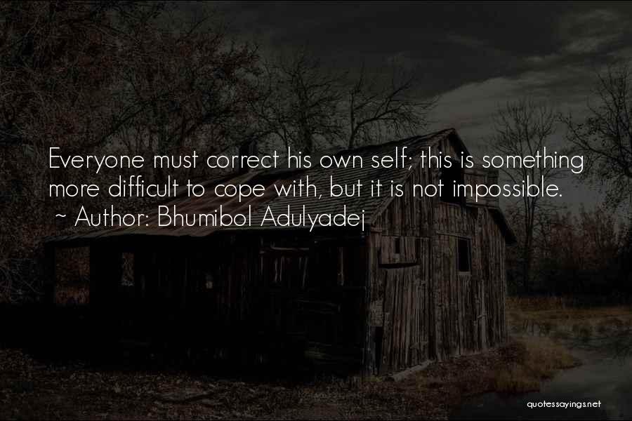 It's Difficult But Not Impossible Quotes By Bhumibol Adulyadej