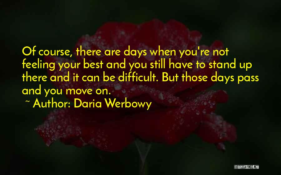 It's Difficult To Move On Quotes By Daria Werbowy