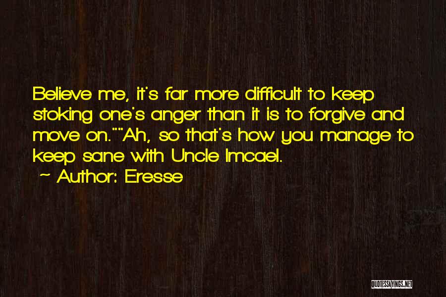 It's Difficult To Move On Quotes By Eresse