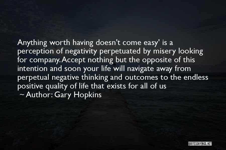 It's Easy To Be Negative Quotes By Gary Hopkins