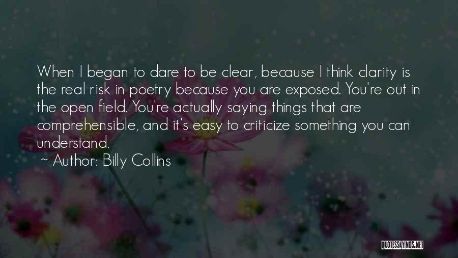 It's Easy To Criticize Quotes By Billy Collins