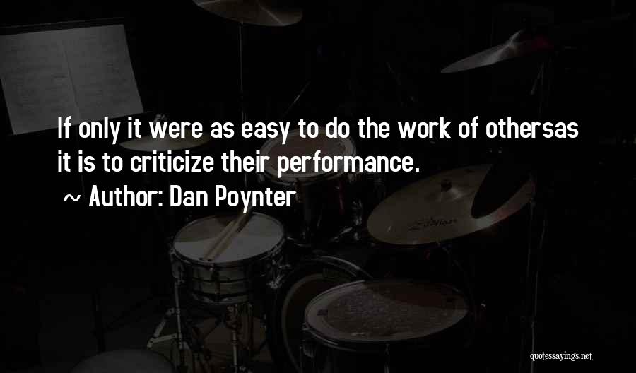 It's Easy To Criticize Quotes By Dan Poynter