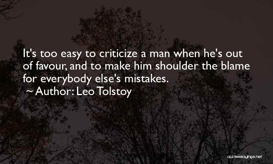 It's Easy To Criticize Quotes By Leo Tolstoy