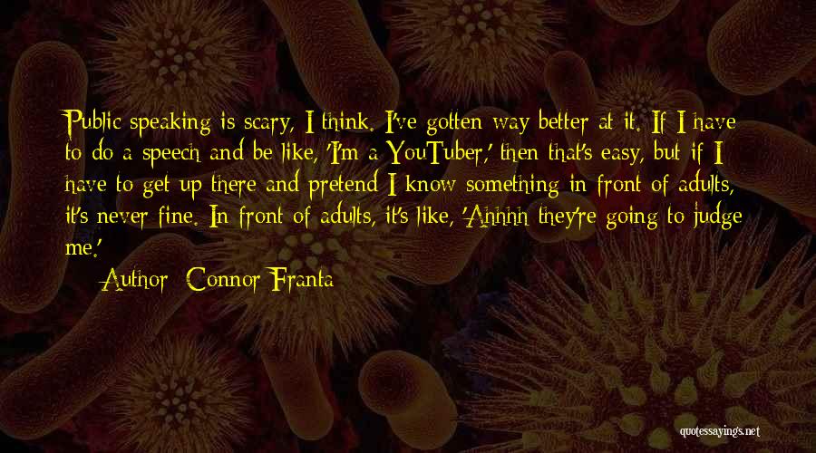It's Easy To Judge Someone Quotes By Connor Franta