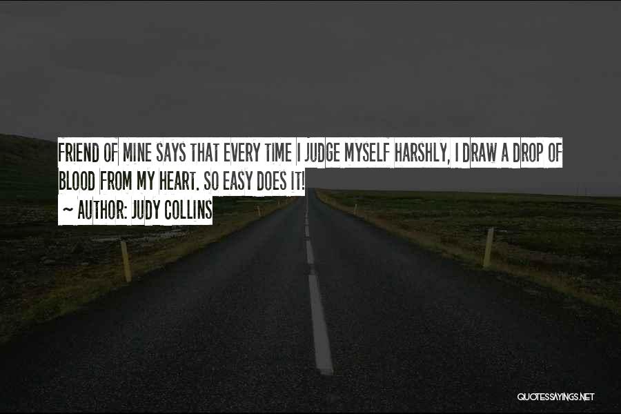 It's Easy To Judge Someone Quotes By Judy Collins