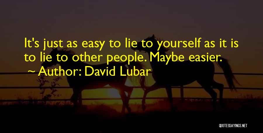 It's Easy To Lie Quotes By David Lubar