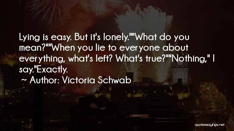 It's Easy To Lie Quotes By Victoria Schwab