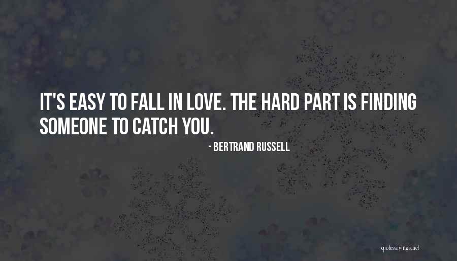 It's Easy To Love Quotes By Bertrand Russell