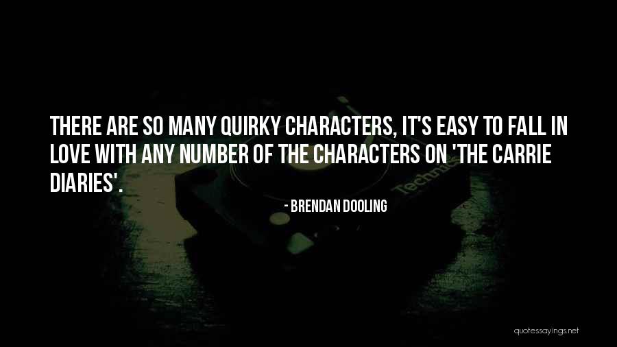 It's Easy To Love Quotes By Brendan Dooling