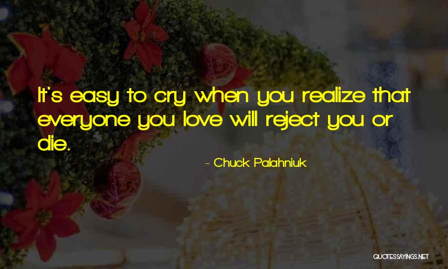 It's Easy To Love Quotes By Chuck Palahniuk