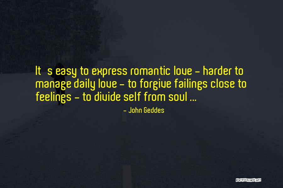 It's Easy To Love Quotes By John Geddes