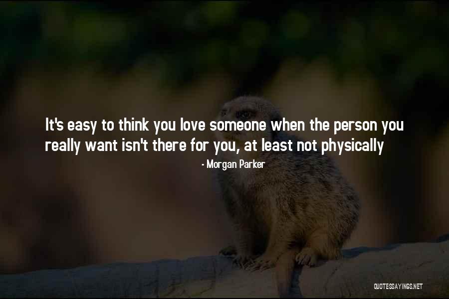 It's Easy To Love Quotes By Morgan Parker It's Easy To Love Quotes By Morgan Parker