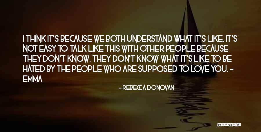 It's Easy To Love Quotes By Rebecca Donovan