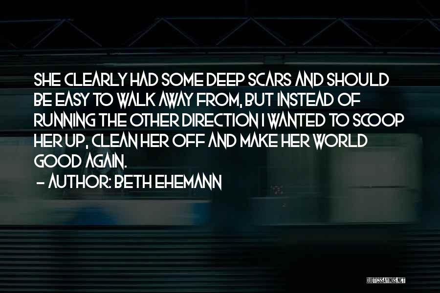 It's Easy To Walk Away Quotes By Beth Ehemann