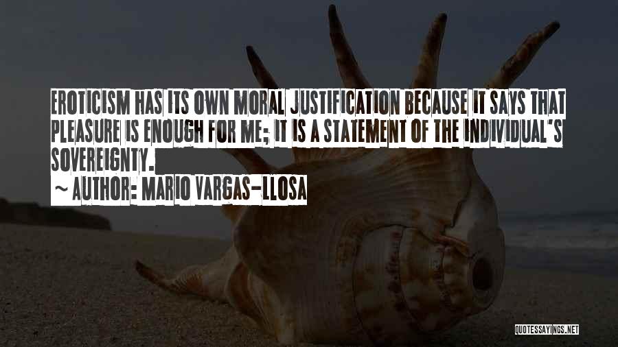 It's Enough For Me Quotes By Mario Vargas-Llosa