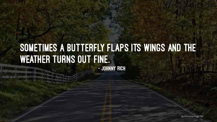 Its Fine Quotes By Johnny Rich Its Fine Quotes By Johnny Rich