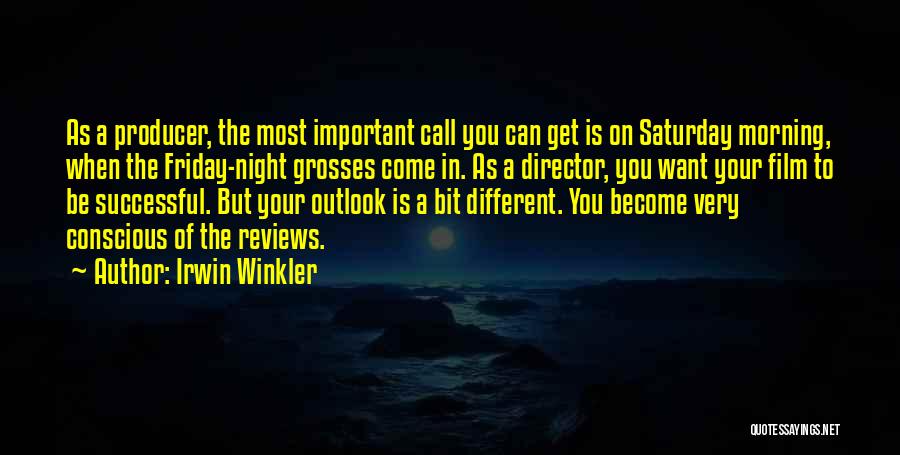 It's Friday Film Quotes By Irwin Winkler