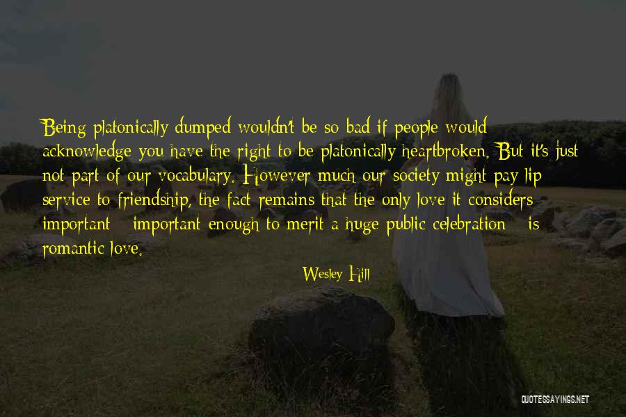 It's Friendship Not Love Quotes By Wesley Hill It's Friendship Not Love Quotes By Wesley Hill