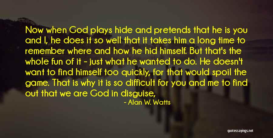 It's Fun Time Quotes By Alan W. Watts