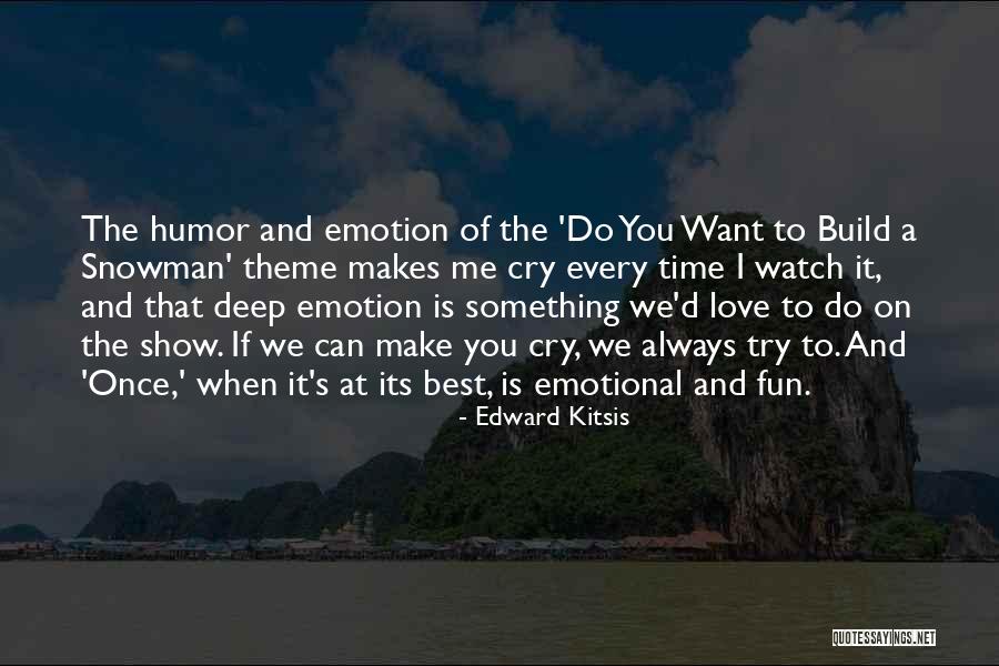 It's Fun Time Quotes By Edward Kitsis