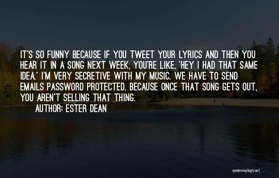 It's Funny Because Quotes By Ester Dean It's Funny Because Quotes By Ester Dean