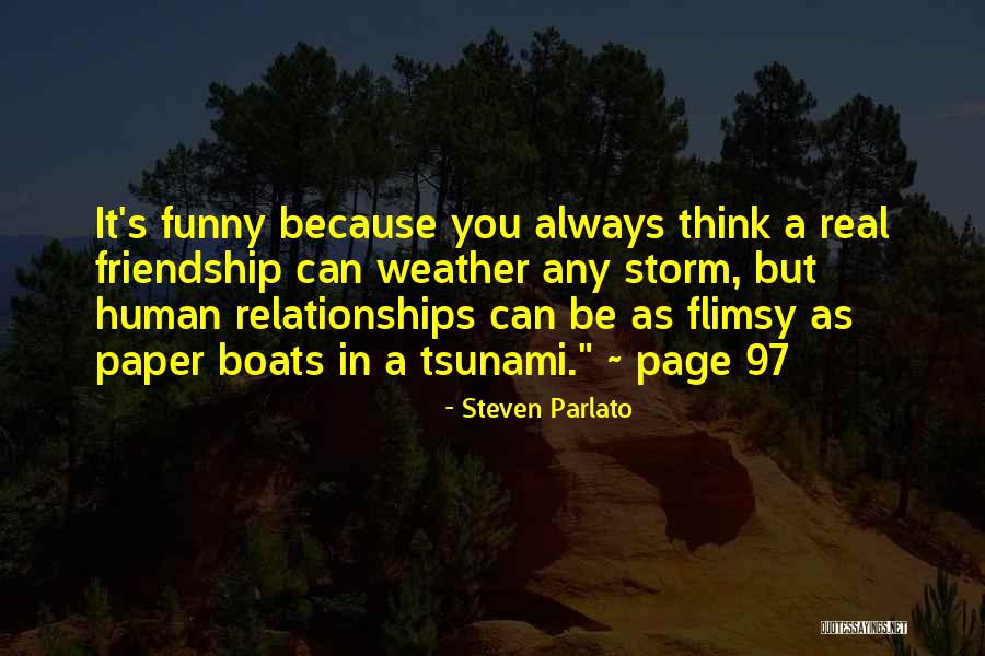 It's Funny Because Quotes By Steven Parlato