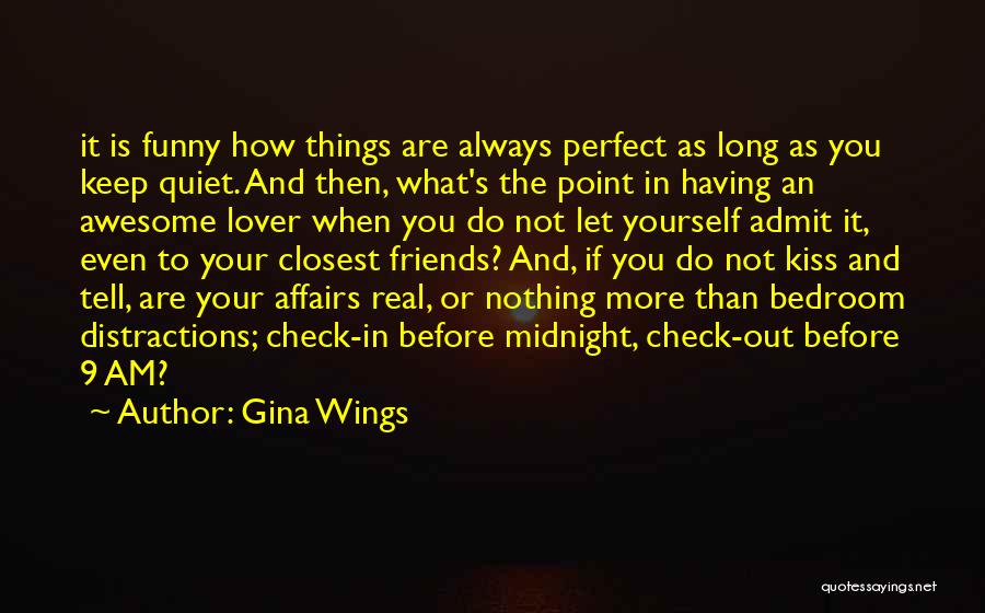 It's Funny How Friends Quotes By Gina Wings