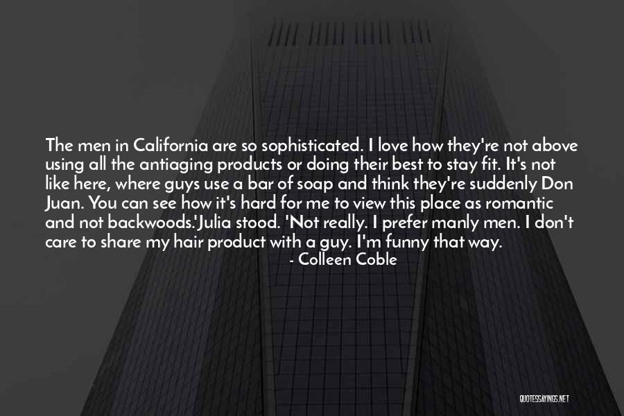 It's Funny How Guys Quotes By Colleen Coble It's Funny How Guys Quotes By Colleen Coble