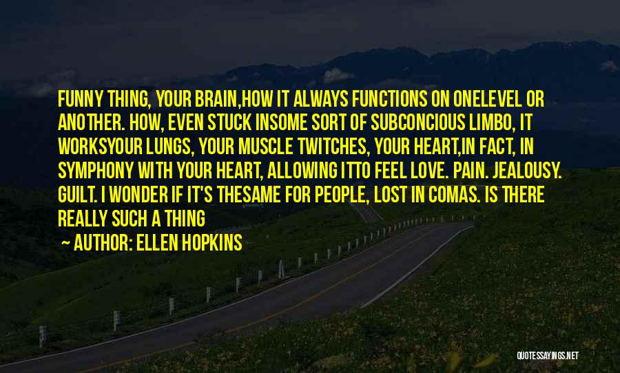 It's Funny How Love Quotes By Ellen Hopkins