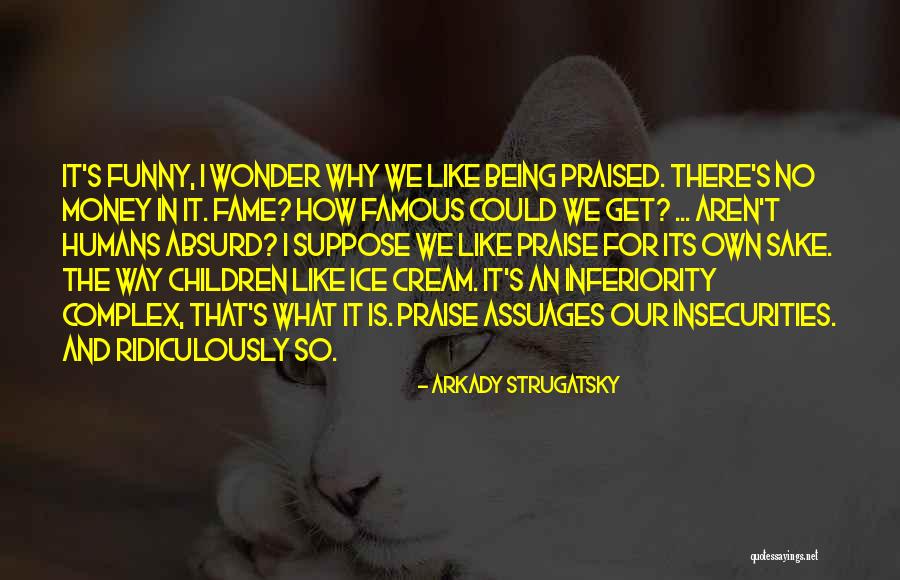 It's Funny How Quotes By Arkady Strugatsky It's Funny How Quotes By Arkady Strugatsky