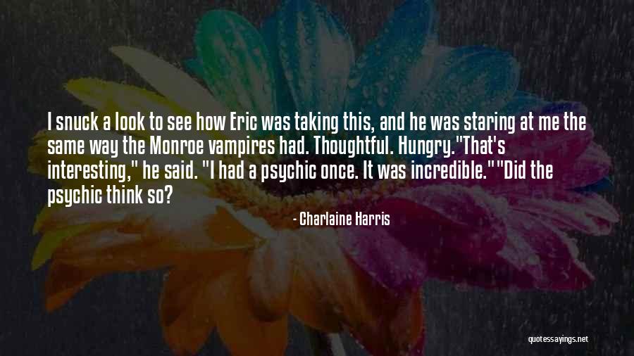 It's Funny How Quotes By Charlaine Harris It's Funny How Quotes By Charlaine Harris