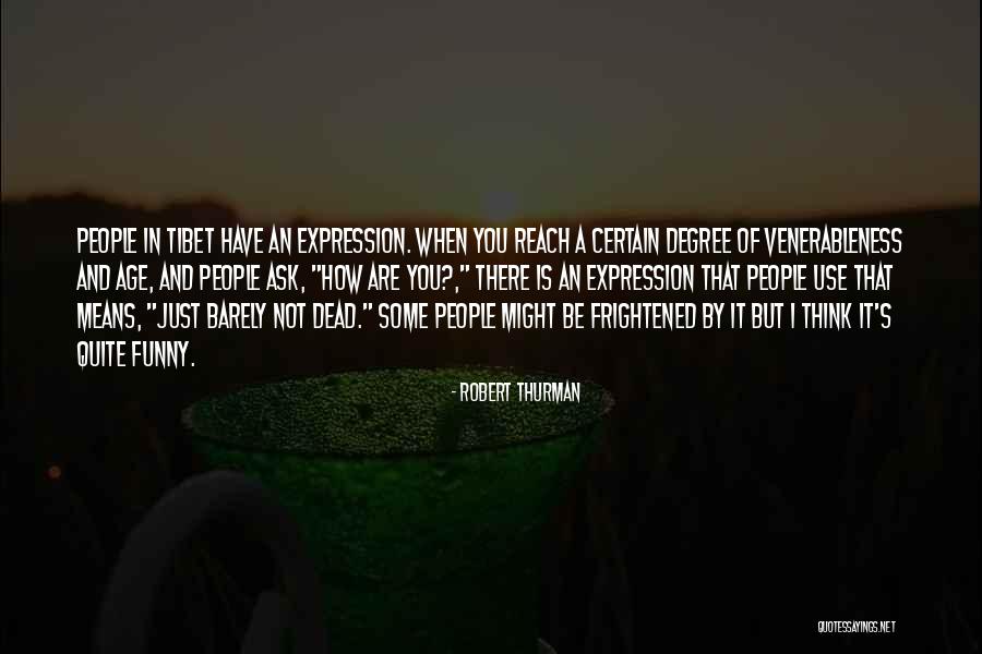 It's Funny How Quotes By Robert Thurman It's Funny How Quotes By Robert Thurman