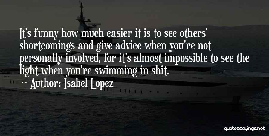 It's Funny How You Quotes By Isabel Lopez