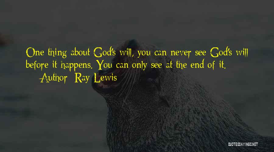 It's God's Will Quotes By Ray Lewis