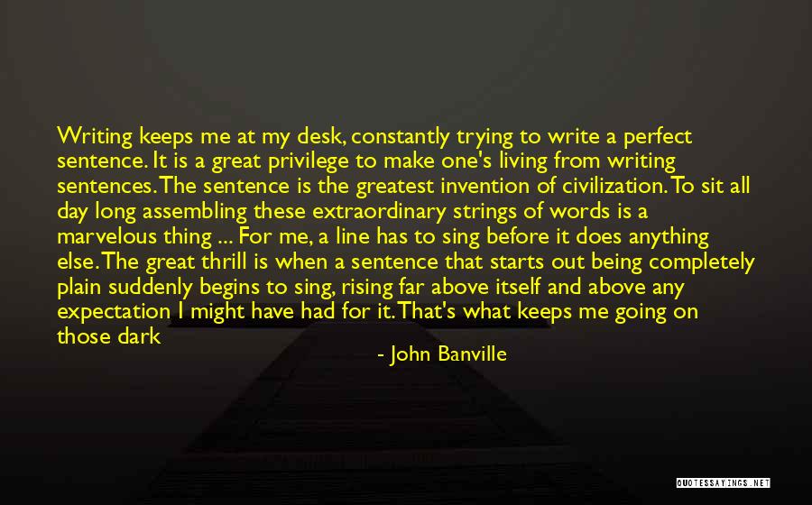 It's Going To Be One Of Those Days Quotes By John Banville It's Going To Be One Of Those Days Quotes By John Banville