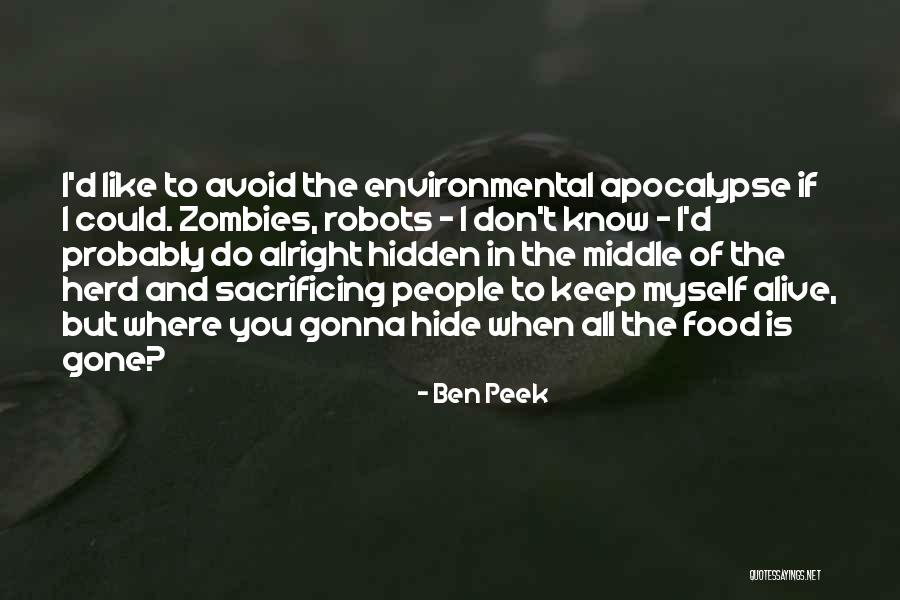 It's Gonna Be Alright Quotes By Ben Peek It's Gonna Be Alright Quotes By Ben Peek