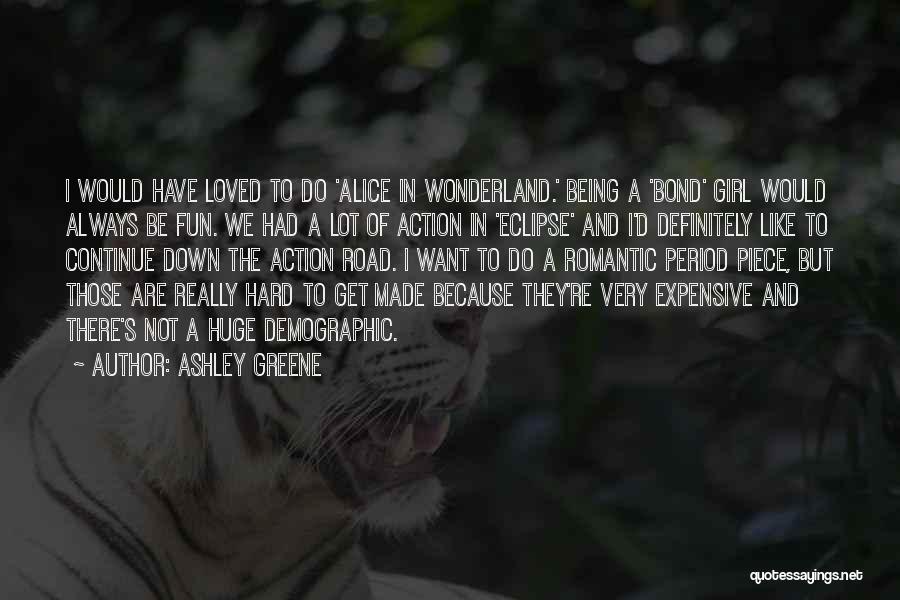 It's Hard Being A Girl Quotes By Ashley Greene